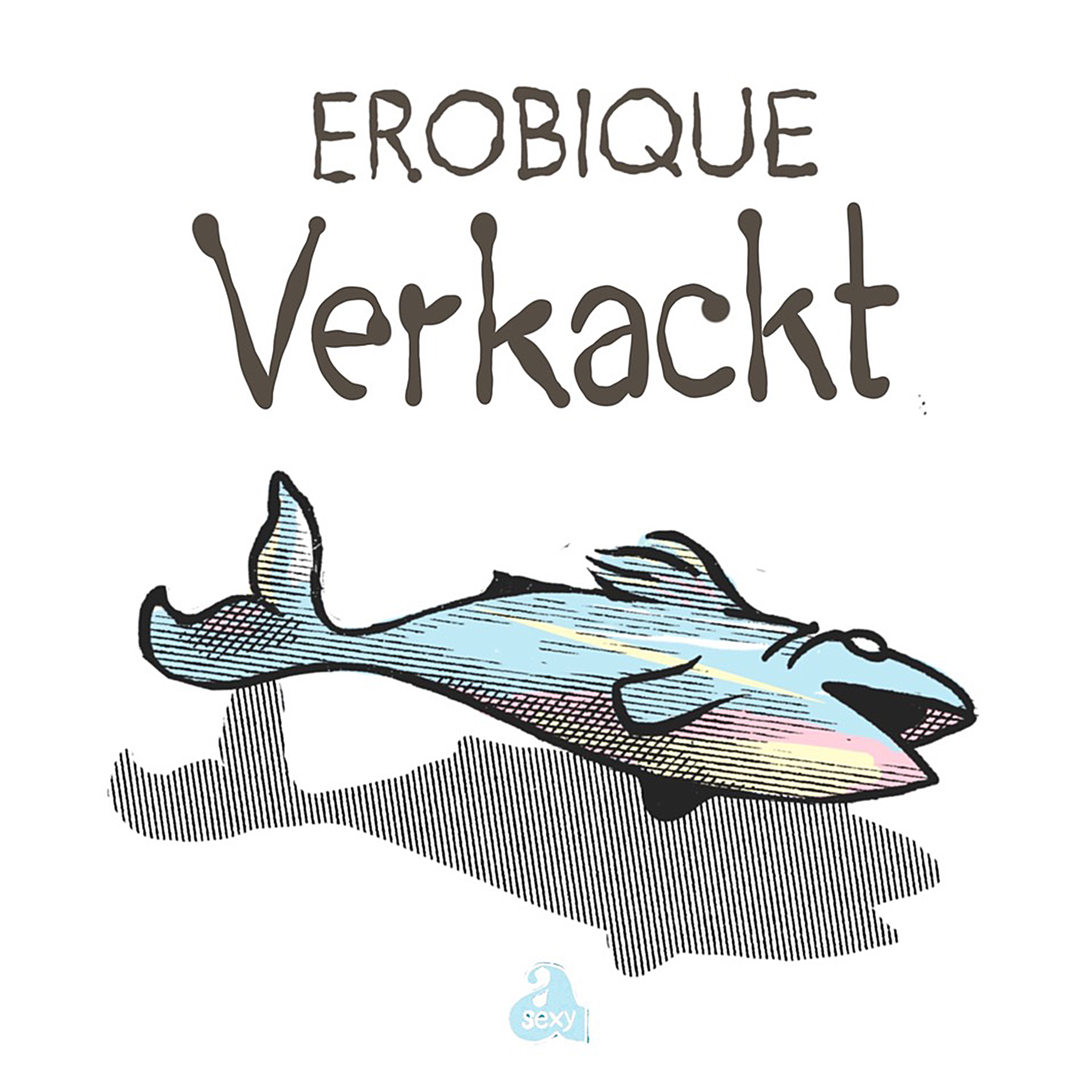 Erobique Verkackt